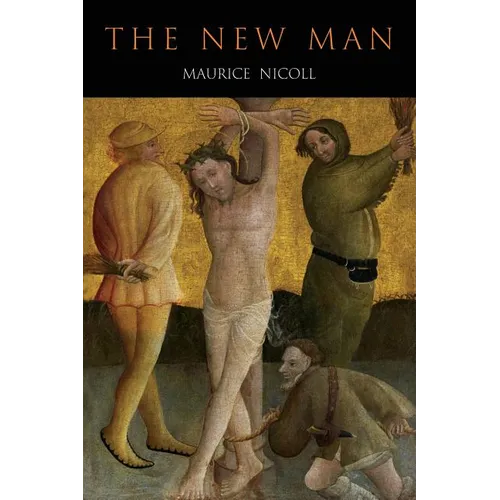 New Man: An Interpretation of Some Parables and Miracles of Christ