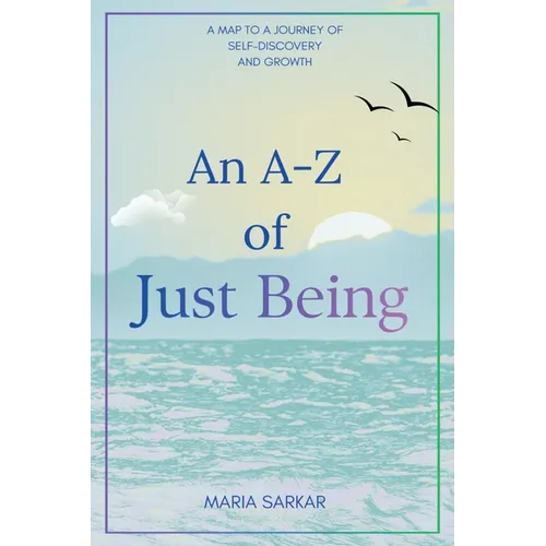 An A-Z of Just Being