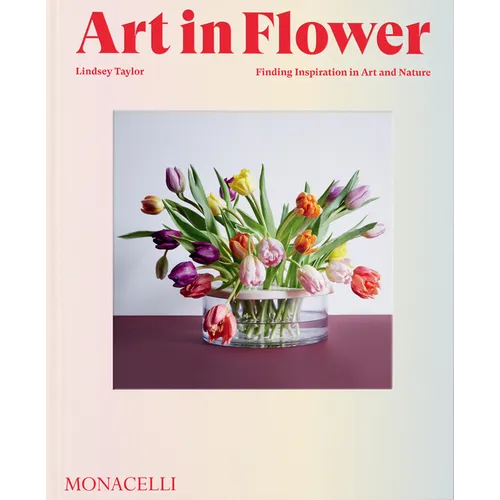 Art in Flower: Finding Inspiration in Art and Nature