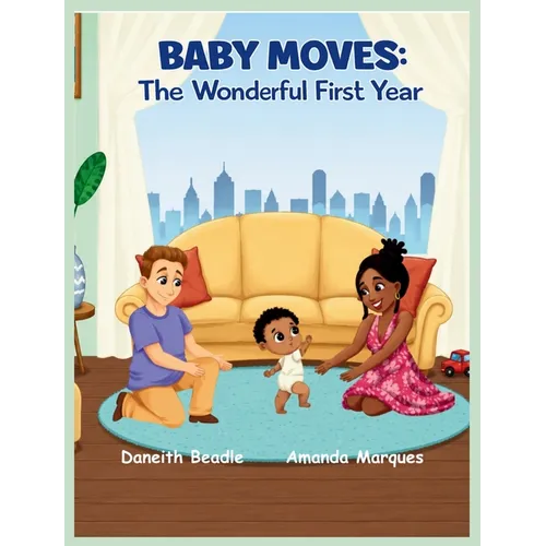 Baby Moves: The Wonderful First Year