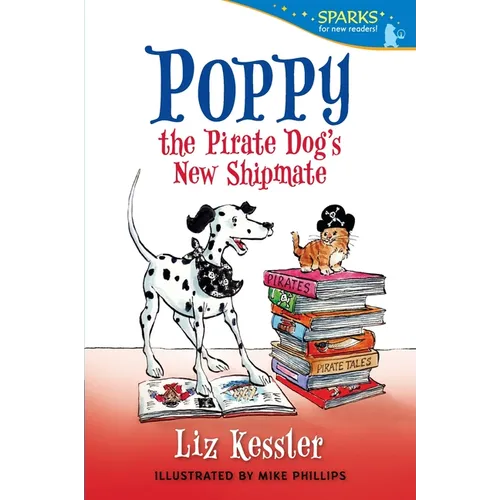 Poppy the Pirate Dog's New Shipmate: Candlewick Sparks