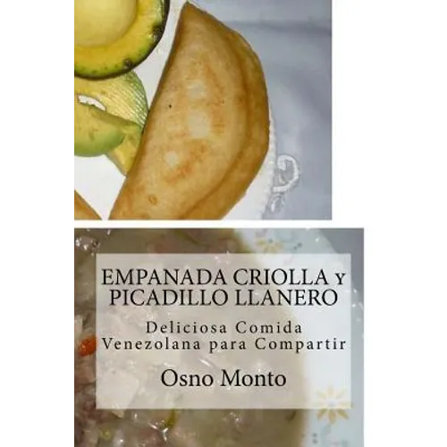 EMPANADA CRIOLLA y PICADILLO LLANERO: Deliciosa Comida Venezolana para Compartir