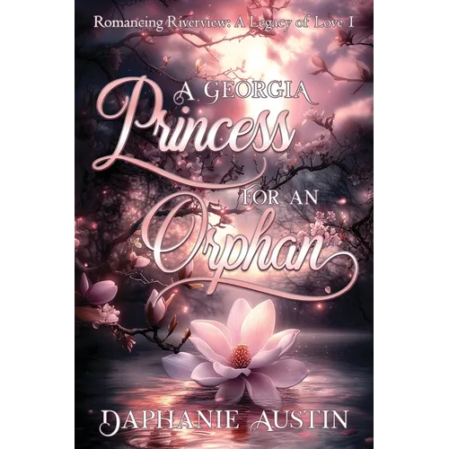 A Georgia Princess for An Orphan