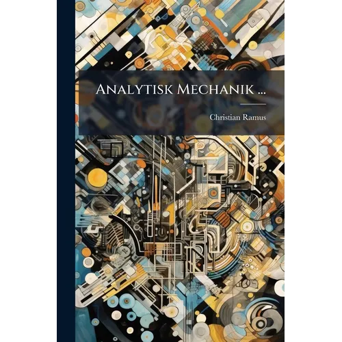 Analytisk Mechanik ...