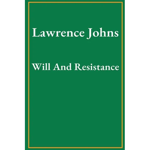 Will And Resistance