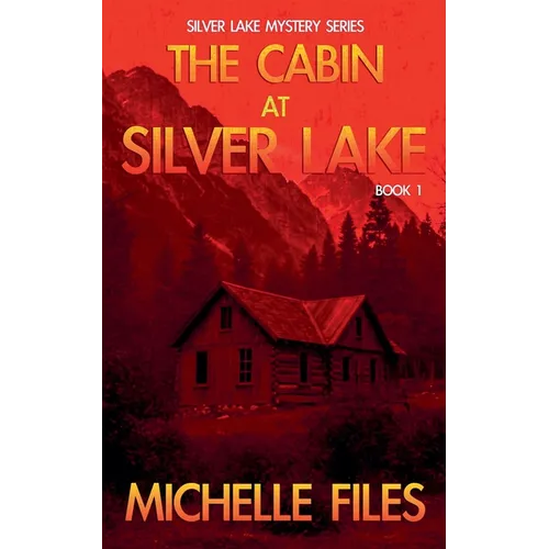 The Cabin at Silver Lake