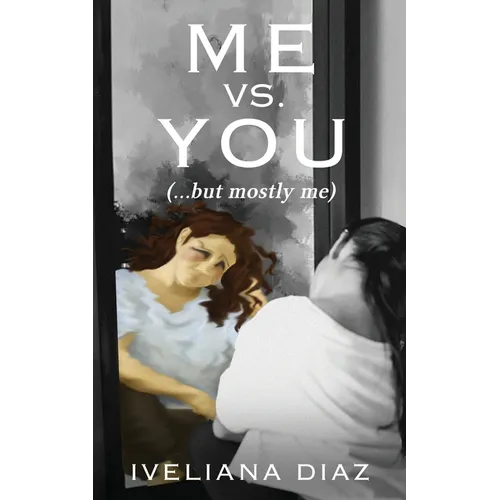 Me vs. You: (but mostly me)