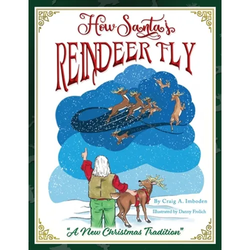 How Santa's Reindeer Fly: A New Christmas Tradition