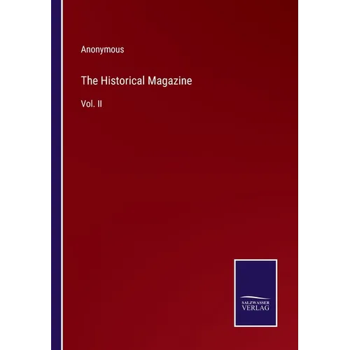The Historical Magazine: Vol. II