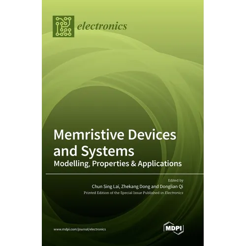 Memristive Devices and Systems: Modelling, Properties & Applications