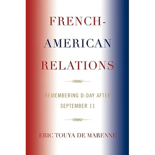 French-American Relations: Remembering D-Day after September 11