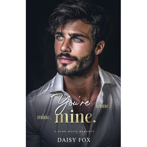 You're Mine: Dark Mafia Romance