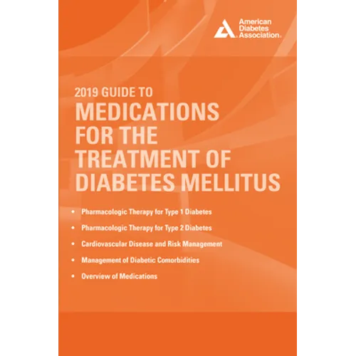 2019 Guide to Medications for the Treatment of Diabetes Mellitus
