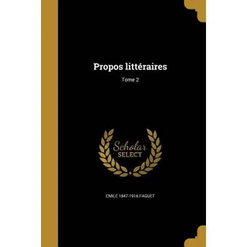 Propos littéraires; Tome 2