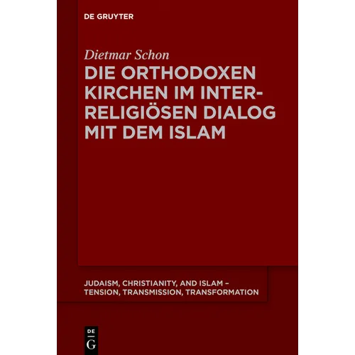 Die orthodoxen Kirchen im interreligiösen Dialog mit dem Islam