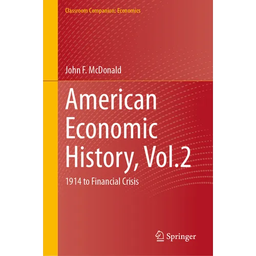 American Economic History, Vol.2: 1914 to Financial Crisis