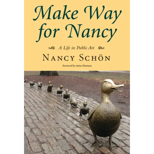 Make Way for Nancy: A Life in Public Art
