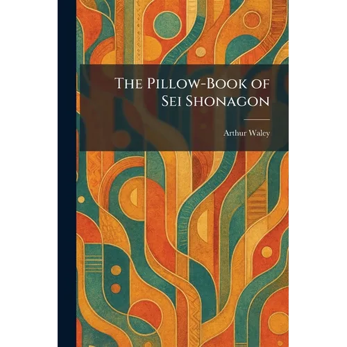 The Pillow-Book of Sei Shonagon