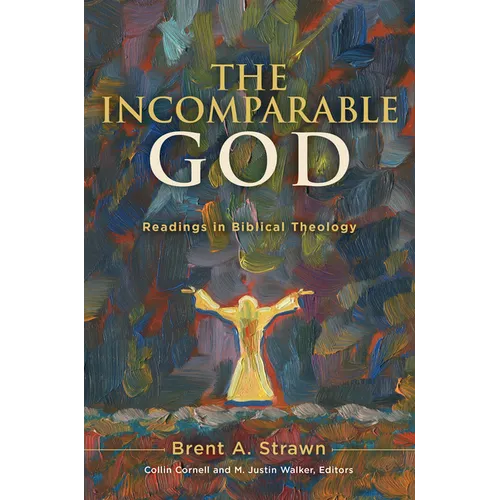 The Incomparable God: Readings in Biblical Theology