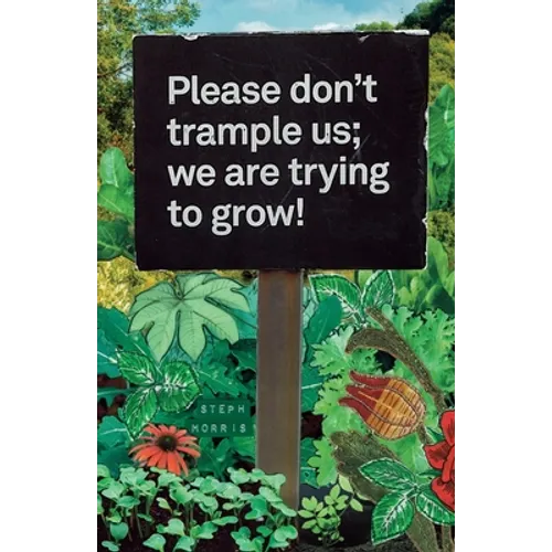 Please don't trample us; we are trying to grow
