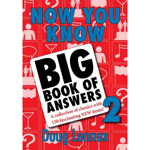 Now You Know Big Book of Answers 2: A Collection of Classics with 150 Fascinating New Items!