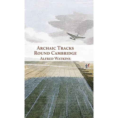 Archaic Tracks Round Cambridge