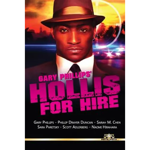 Gary Phillips' Hollis For Hire