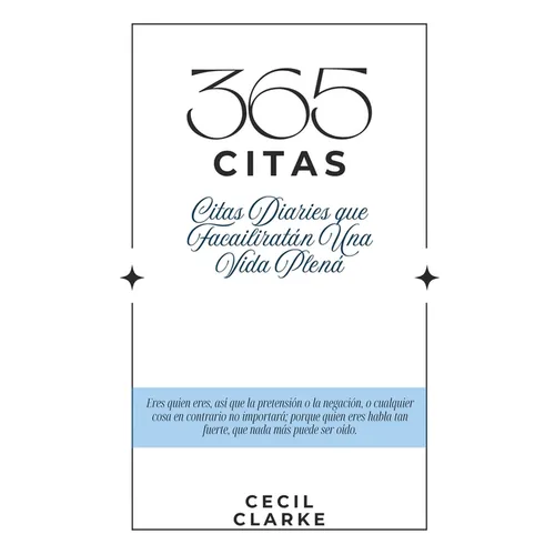 365 Citas: Citas Diarias para Facilitar una Vida Plena