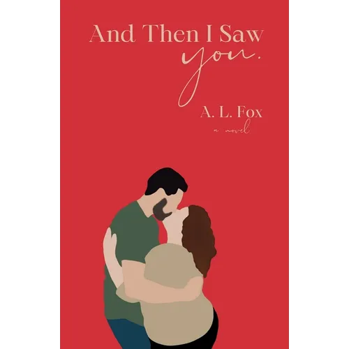 And Then I Saw You.