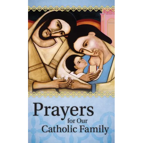Prayers for Our Catholic Family