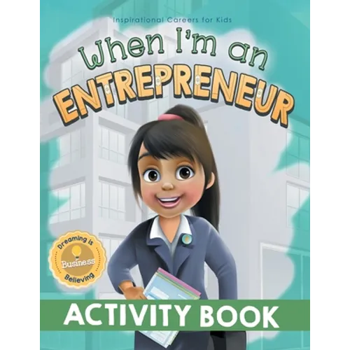 When I'm an Entrepreneur Activity Book