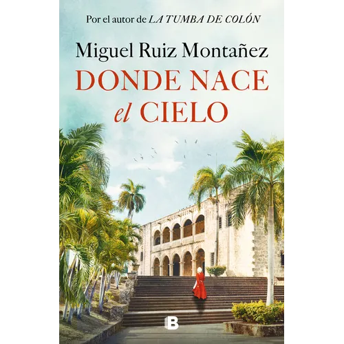 Donde Nace El Cielo / Where the Sky Is Born