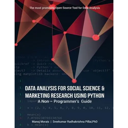 Data Analysis For Social Science & Marketing Research using Python: A Non-Programmer's Guide