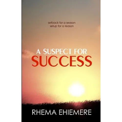 A Suspect for Success: Setback for a season, setup for a reason