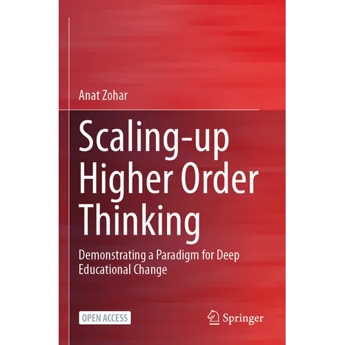 Scaling-Up Higher Order Thinking: Demonstrating a Paradigm for Deep Educational Change