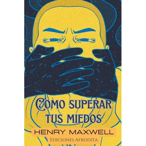 Como Superar tus Miedos