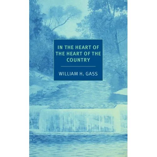 In the Heart of the Heart of the Country: And Other Stories