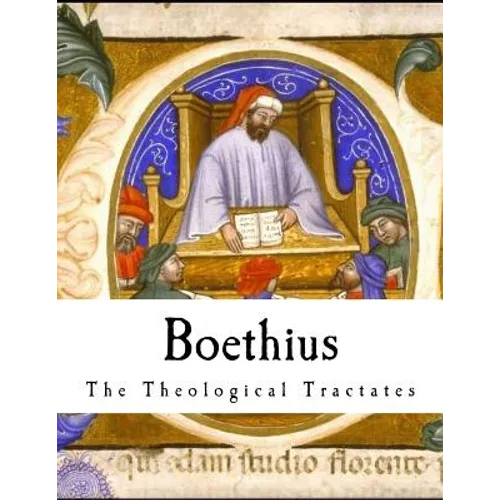 Boethius: The Theological Tractates
