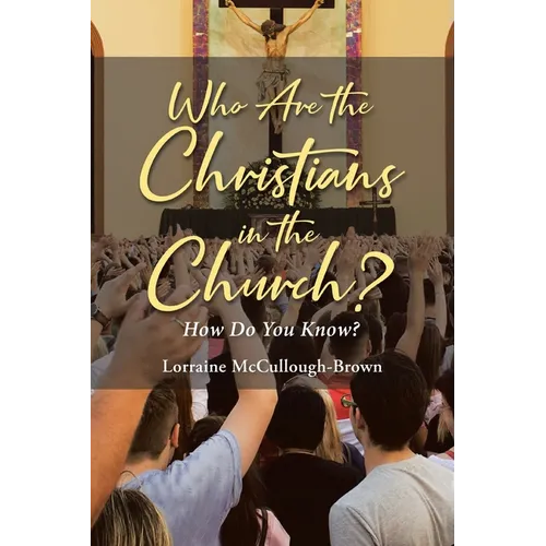 Who Are the Christians in the Church?: How Do You Know?