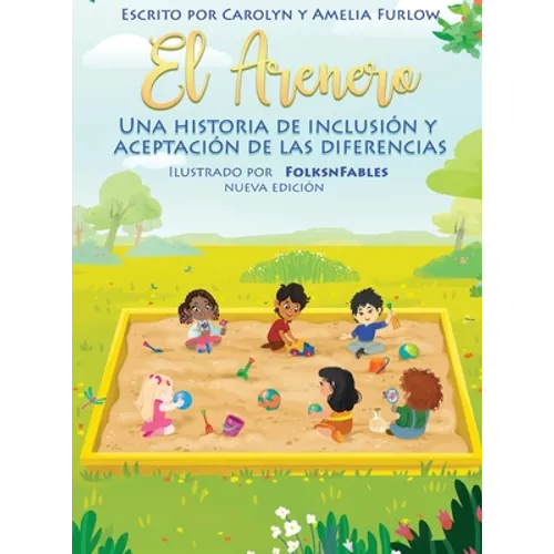 El Arenero Una Historia de Inclusion y Aceptacion de las Diferencias Nueva Edicion