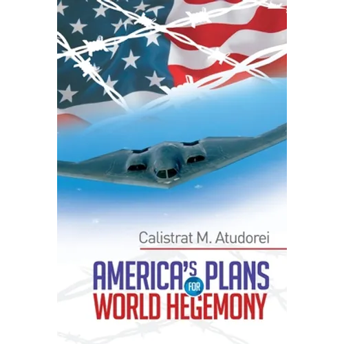 America's Plans for World Hegemony: A Study