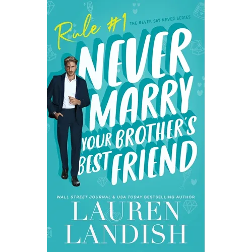 Never Marry Your Brother's Best Friend