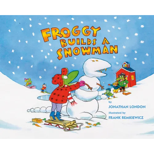 Froggy Builds a Snowman