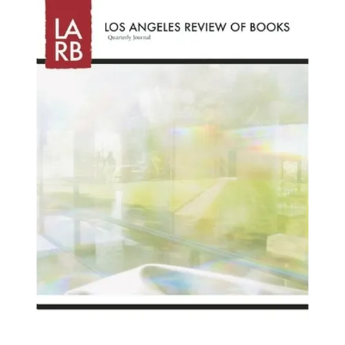 Los Angeles Review of Books Quarterly Journal Winter 2014