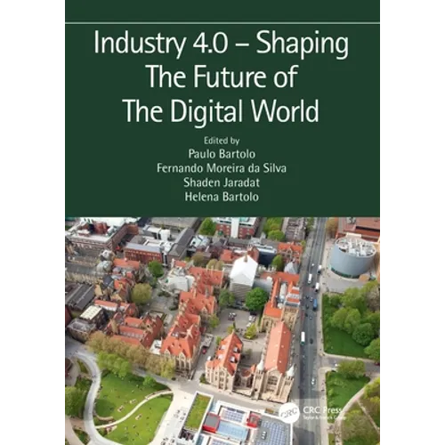 Industry 4.0 - Shaping The Future of The Digital World: Proceedings of the 2nd International Conference on Sustainable Smart Manufacturing (S2M 2019),