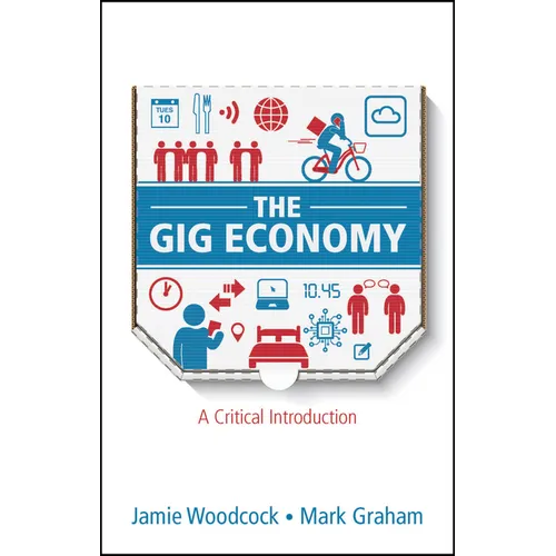 The Gig Economy: A Critical Introduction