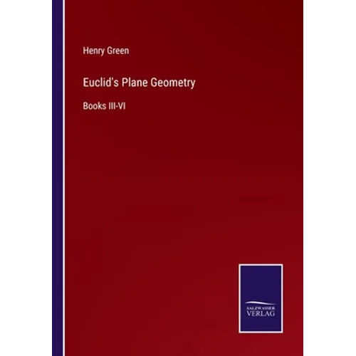 Euclid's Plane Geometry: Books III-VI