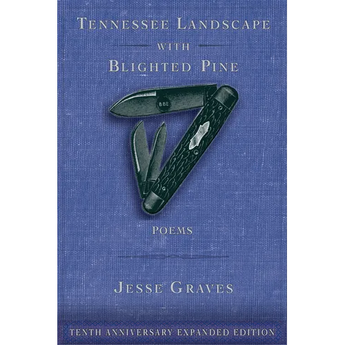 Tennessee Landscape with Blighted Pine: Poems Volume 28