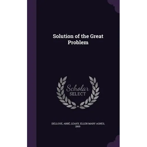 Solution of the Great Problem