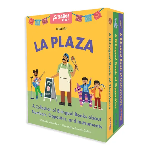 La Plaza: A 3-Book Box Set for Learning Spanish and English Words for Numbers, Opposites, and Musical Instruments